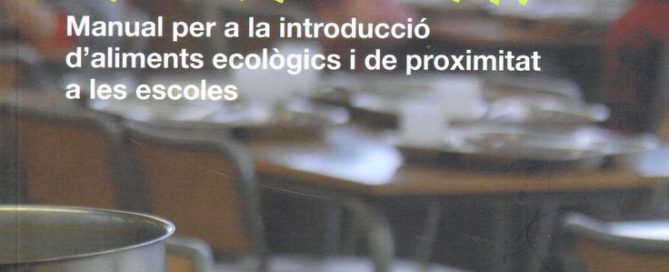 ¡A comer!. Manual para la introducción de alimentos ecológicos y de proximidad en las escuelas.